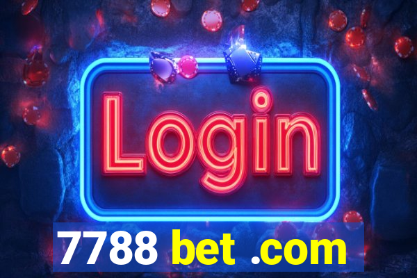 7788 bet .com